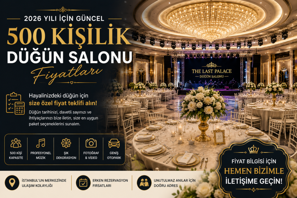 500 kişilik düğün salonu fiyatları 2026